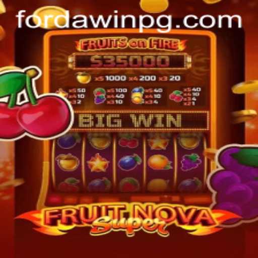 Unveiling FruitNovaSuper: The Revolutionary Gaming Experience with FORDAWIN